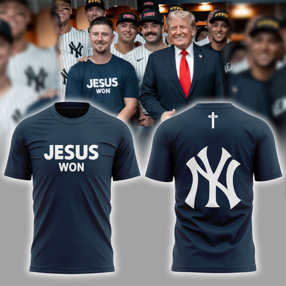 New York Yankees JESUS WON 2025 Limited Edition T-Shirt