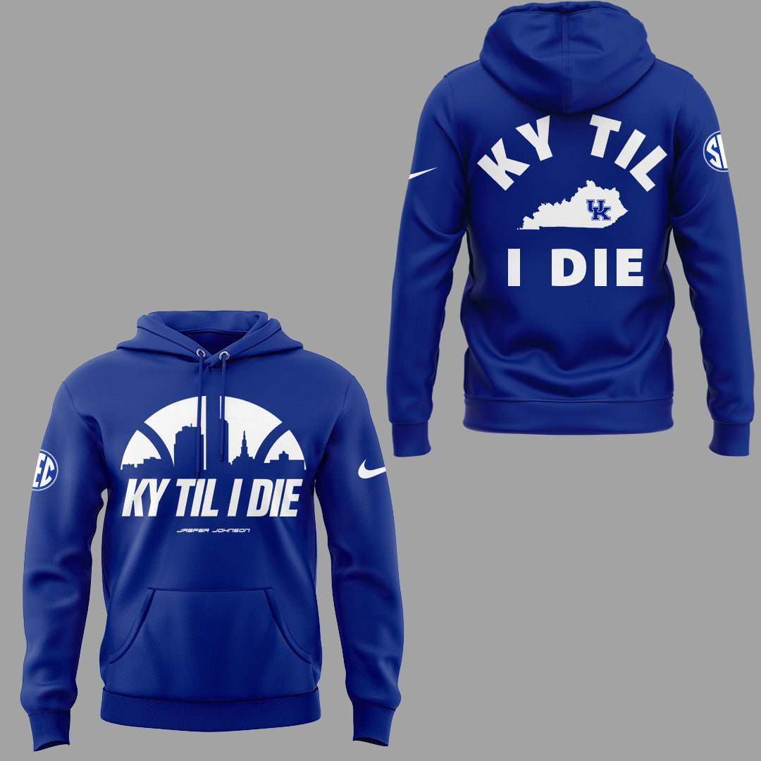 Limited Edition KY TIL I DIE Hoodie