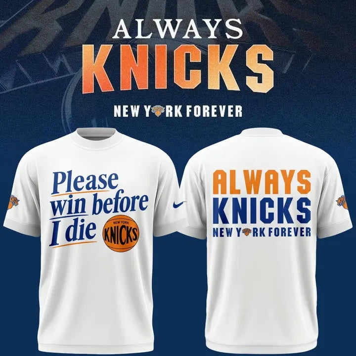 New York Knicks Win Before I Die Limited Shirt